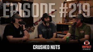 Crushed Nuts - Episode 219