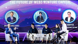 THE FUTURE OF #WEB3 VENTURE CAPITAL - Panel Discussion, #VietnamBlockchainSummit 19-20 Oct, 2022