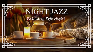 Saxophone Late Night: Relaxing Night Jazz - Soothing Jazz Music for Sleep & Relax