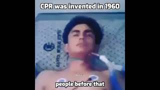 WORLD BEFORE CPR WAS INVENTED