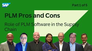 PLM Pros and Cons Part 1 | Meet the Experts & Role of PLM in the Supply Chain