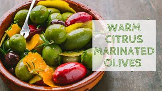 Warm Citrus Marinated Olives