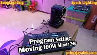 Program Setting Moving 100W Mixer 240