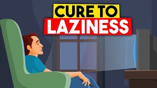 7 Proven Ways to STOP Being Lazy | wisdom | psychology