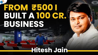 A Tea Seller’s Son Builds A 100 Crore Business | Hitesh Jain | Josh Talks