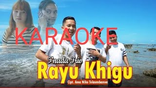 Karaoke Lagu Reggae Nias II RAYU KHIGU II Cipt : Rattinudin Telaumbanua II Tonika E =1 (Cowok).