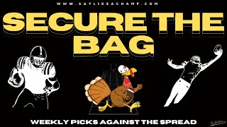 WEEK 12 NFL PICKS - Secure the Bag