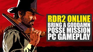 Bring A Goddamn Posse - RED DEAD ONLINE (PC Gameplay)