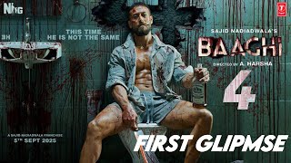 BAAGHI 4 -First Glimpse  |Tiger Shroff | Triptii Dimri  | Sajid Nadiadwala’s |   2025