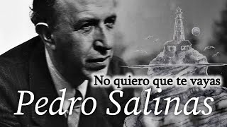 No quiero que te vayas, de Pedro Salinas | Poesía en castellano