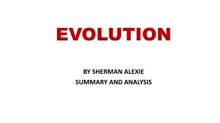 EVOLUTION POEM BY SHERMAN ALEXIE SUMMARY AND ANALYSIS