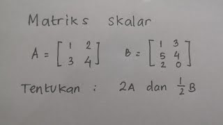 Matriks Skalar | Matematika SMA