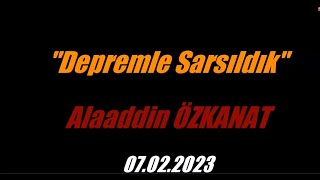 Depremle Sarsıldık