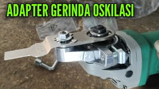 ADAPTER GERINDA OSKILASI