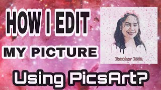 How I edit my Picture using PicsArt| Step by Step Tutorial|PicsArt Tutorial|