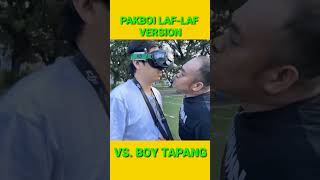 PAKBOI LAF-LAF VERSION VS. CHERRY WHITE, BOY TAPANG #cherrywhite #boytapang #pakboi