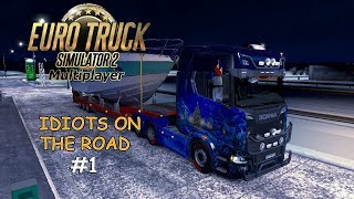 Euro Truck Simulator 2/ Idiots on the road/ Part 1