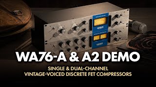 WA76-A & A2 Compressor Demo | Hear It On Drums, Vocals, Guitar, Trumpet, Bass, & Post Production