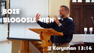 BOŻE BŁOGOSŁAWIEŃSTWO - II  List do Koryntian 13:14