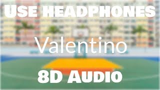 24kGoldn - Valentino (8D AUDIO)🎧 [BEST VERSION]