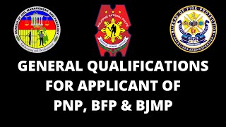 General Qualifications in PNP, BFP & BJMP