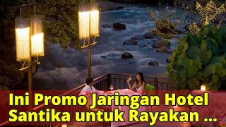 Ini Promo Jaringan Hotel Santika untuk Rayakan Valentine