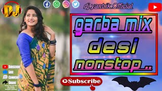 Desi garba mix _ nonstop garba _💞💫Hindi _@Dj_yantrik_official#garba#nonstopgarba#garbasong