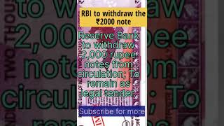 The Reserve Bank of India has decided to withdraw 2,000 rupee denomination banknotes