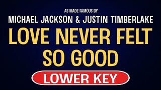 Michael Jackson feat. Justin Timberlake - Love Never Felt So Good | Karaoke Lower Key