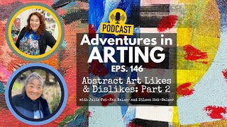 Exploring The World Of Abstract Art | Adventures In Arting Podcast 146