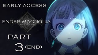 ENDER MAGNOLIA: Bloom In The Mist Early Access Walkthrough: Part 3 [END] (No Commentary)