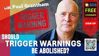 Should trigger warnings be abolished and why? SDS Thursday with Paul Grantham #triggerwarning #sds