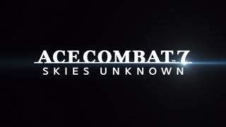 ACE COMBAT 7: Skies Unknown. (MISSION 1-2) Ep 1