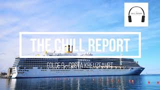 Chill Report Podcast Folge 9: Costa - Kreuzfahrt mit Maske