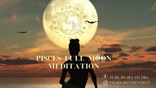 Full throttle ahead with Pisces Full Moon energy meditation – 10 of September 2022.