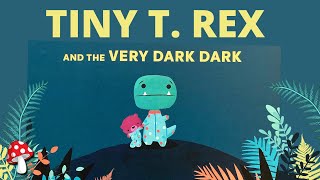 🦖Tiny T Rex and the Very Dark Dark ⭐(Read Aloud books for children) | dinosaurs Storytime