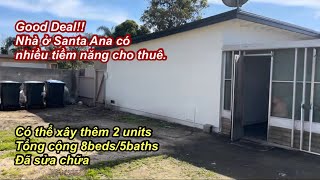 Good deal | Nhà Santa Ana có nhiều tiềm năng cho thuê | Có thể xây thêm 2 units tổng cộng 8bed/5bath