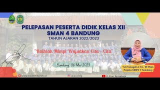 Pelepasan Peserta Didik Kelas XII SMAN 4 Bandung (2022/2023)