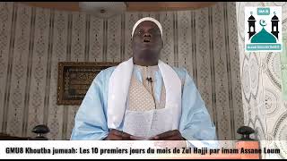 GMU8 Khoutba jumuah: Les 10 premiers jours du mois de Zul Hajji par imam Assane Loum