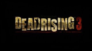 Dead Rising 3 - Restart - Sh4dowfox007