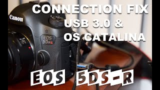 MacOS Catalina: 5DS-R USB Connection & Tethering Issues Solved