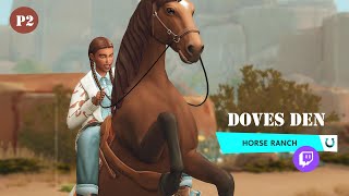 DOVE'S DEN // Twitch vod P2 - Building our Ranch (Rags to Riches)