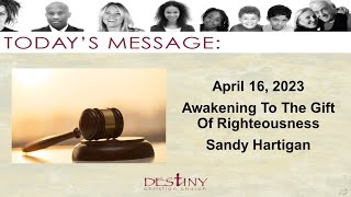 Awakening To The Gift Of Righteousness - Sandy Hartigan.