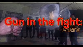 Gun in the Fight part 2 2018