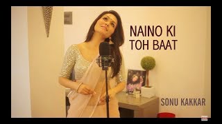 Naino Ki Toh Baat - Sonu Kakkar