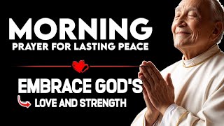 START Your Day with LASTING PEACE Using This Morning Prayer!