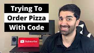 I Tried Ordering Pizza with Code