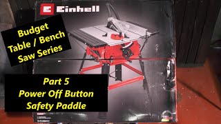 Einhell Table Saw Modifications Part 5 Emergency Stop Button "mr factotum"