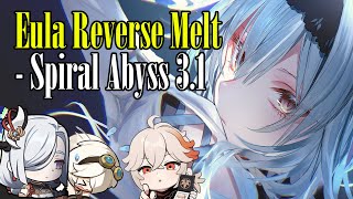 [Genshin Impact] | Eula Reverse Melt - Spiral Abyss 3.1 | First Half - Floor 12