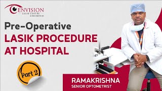 Pre-Operative LASIK Procedure by RamaKrishna – Senior Optometrist (Part 2) 👁️